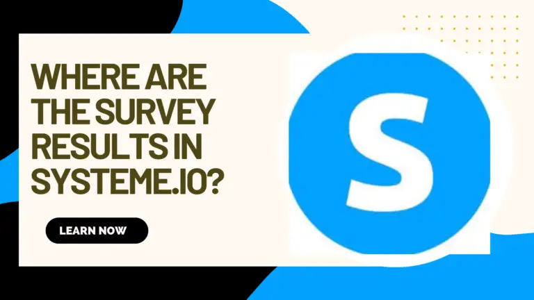 Where Are the Survey Results in Systeme.io?